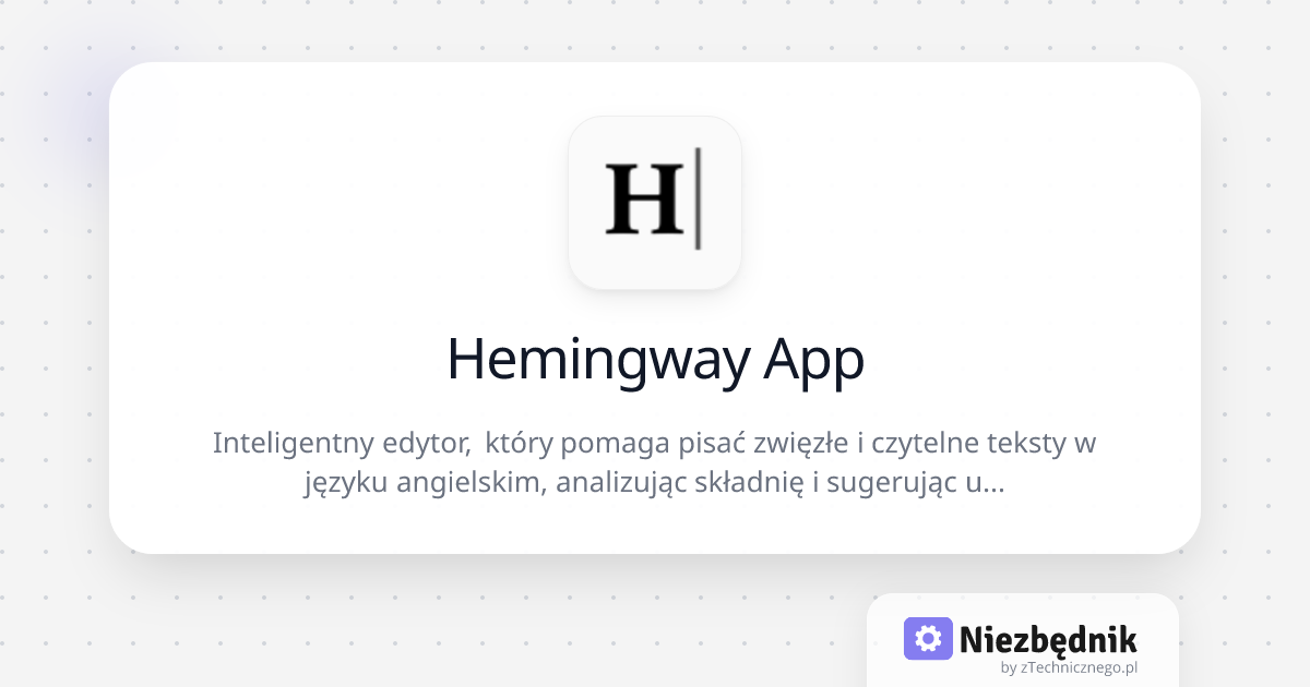 Hemingway App | Niezbędnik.app | Niezbędnik.app